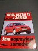 Sam naprawiam samochód Opel Astra II i Zafira