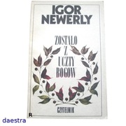 ZOSTAŁO Z UCZTY BOGÓW Igor Newerly
