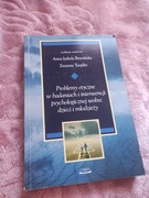 Problemy etyczne w badaniach i interwencji psychologicznej, A. Brzezińska