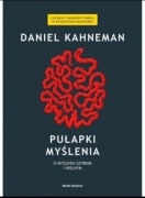 Nowa Pułapki myślenia Daniel Kahneman