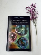 Od splątania cząstek do kwantowej teleportacji - Anton Zeilinger