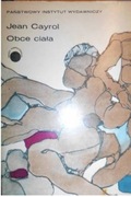 Obce ciała - Jean Cayrol