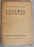 Stanisław Wyspiański - Lelewel dramat w pięciu aktach z 1929 r.