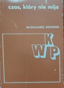 czas, który nie mija Włodzimierz Sokorski