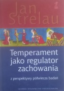 Temperament jako regulator zachowania z perspektywy półwiecza STRELAU