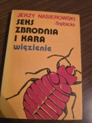 J. Nasieroeski Seks, zbrodnia i kara. Wiezienie