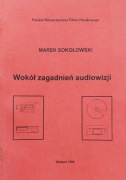 Wokół zagadnień audiowizji Marek Sokołowski 1996