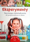 Eksperymenty fascynujące doświadczenia do przeprowadzenia w domu