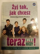 Żyja tak jak chcesz Elżbieta Bogusławska-Przybysz