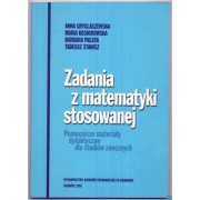 Zadania z matematyki stosowanej - Gryglaszewska Kosiorowska Paszek Stanisz