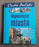 Najpiękniejsze miasta. Cuda Polski - Glinka Tadeusz, Piasecki Marek
