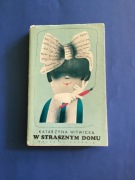 229. „W STRASZNYM DOMU” - ADAM BAHDAJ - Ił. TERESA WILBIK - 1974 rok