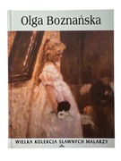 Wielka Kolekcja Sławnych Malarzy Tom 46 "Olga Boznańska"