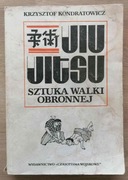 Jiu- jitsu Sztuka walki obronnej Krzysztof Kondratowicz 