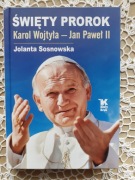 Jolanta Sosnowska; Święty prorok, Karol Wojtyła - Jan Paweł II