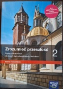 Zrozumieć przeszłość 2 Podręcznik do historii dla liceum ogólnokształcącego