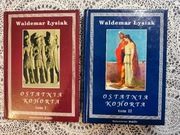 Ostatnia kohorta. Tom 1-2 Waldemar Łysiak
