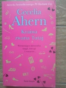 Kraina zwana Tutaj Cecylia Ahern