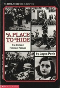 A Place to Hide. True Stories of Holocaust Rescues