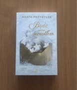 Bądź moim światłem - Agata Przybyłek