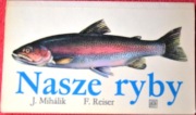 NASZE RYBY - Josef Mihalik, Frantisek Reiser