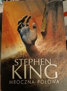 Stephen King Mroczna połowa