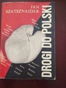 Drogi do Polski  Jan Szatsznajder