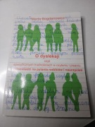 O DYSLEKSJI CZYLI SPECYFICZNYCH TRUDNOŚCIACH W CZYTANIU I PISANIU