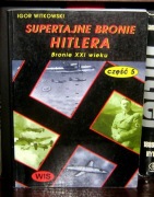 Igor Witkowski - Super Tajne Bronie Hitlera część 5