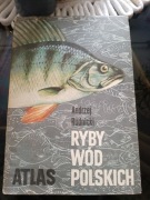 Andrzej Rudzki - Atlas. Ryby wód polskich - Warszawa 1985