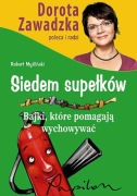 R. Myśliński SIEDEM SUPEŁKÓW Bajki, które pomagają wychowywać