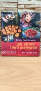 Jedz zdrowo i myśl pozytywnie. Beata Pawlikowska