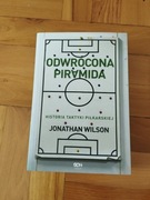 Odwrócona piramida. Historia taktyki piłkarskiej Jonathan Wilson