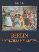 Berlin. Arcydzieła malarstwa. Wydawnictwo Arkady. Etui. Nowa w folii.