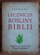 Lecznicze rośliny Biblii Bertelli Motta Giuseppe