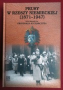 Prusy w Rzeszy Niemieckiej (1871-1947) - Grzegorz Kucharczyk