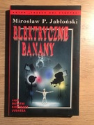 Mirosław P. Jabłoński "Elektryczne banany"