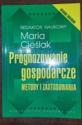 Prognozowanie gospodarcze metody i zastosowania - Maria Cieślak