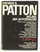 GEORGE S.PATTON Wojna Jak Ją Poznałem
