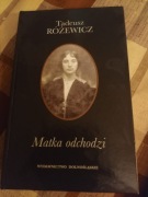 Matka odchodzi Tadeusz Różewicz