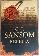 C.J. Sansom „Rebelia”