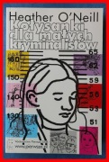 HEATHER O'NEILL - KOŁYSANKI DLA MAŁYCH KRYMINALISTÓW