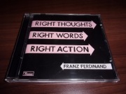 Franz Ferdinand - Right Thoughts Right Words Right