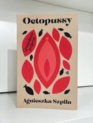 Octopussy - Agnieszka Szpila (książka z autografem autorki)