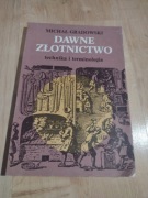 Dawne złotnictwo techniki i terminologia. 