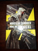 Mroczny zbawiciel Miroslav Zamboch