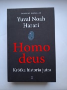 Homo deus. Krótka historia jutra - Noah Yuval Harari