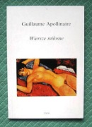 WIERSZE MIŁOSNE  Apollinaire Guillaume