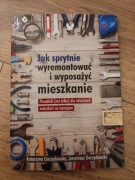 Jak Sprytnie Wyremontować i Wyposażyć Mieszkanie 