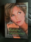 Kay Schubach- fatalne zauroczenie